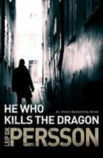 He Who Kills the Dragon - Leif G. W. Persson