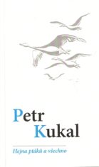 Hejna ptáků a všechno - Petr Kukal
