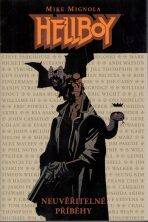 Hellboy Neuvěřitelné příběhy - Mike Mignola
