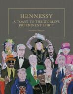 Hennessy: A Toast to the World's Preeminent Spirit - O'Brien