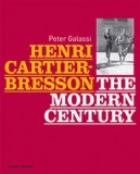 Henri Cartier Bresson - The Modern Century - Peter Galassi