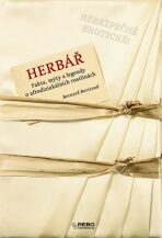 Herbář - Fakta, mýty a legendy o afrodiziakálních rostlinách - Bertrand Bernard