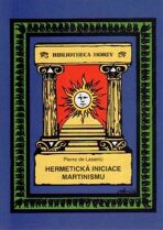 Hermetická iniciace Martinismu - Pierre de Lasenic