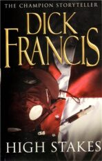 High Stakes - Dick Francis