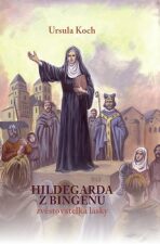 Hildegarda z Bingenu - Ursula Koch