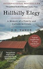 Hillbilly Elegy: A Memoir of a Family and Culture in Crisis - Vance J. D.