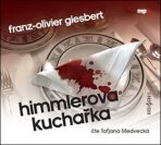Himmlerova kuchařka - CDmp3 (Čte Taťjána Medvecká) - Franz-Olivier Giesbert