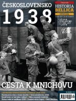 Historia Bellica Speciál 4/18 - Československo 1938, Cesta k Mnichovu - 