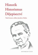 Historik - historismus - dějepisectví - Radomír Vlček
