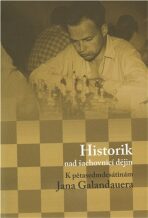 Historik nad šachovnicí dějin - Dagmar Hájková,Luboš Velek