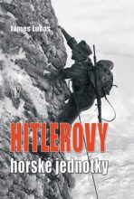 Hitlerovy horské jednotky - 3. vydání - Lucas James