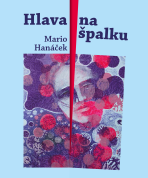Hlava na špalku - Mario Hanáček,Jan Samec