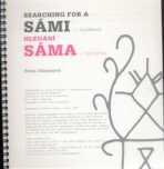 Hledání Sáma / Kuchařka  / /  Searching for a Sámi / Cookbook - Petra Valentová