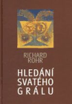 Hledání svatého grálu - Richard Rohr