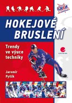 Hokejové bruslení - Trendy ve výuce techniky - Pytlík Jaromír