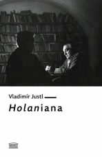 Holaniana - Vladimír Justl