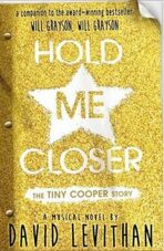Hold Me Closer - David Levithan