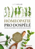 Homeopatie pro dospělé - J. T. Holub