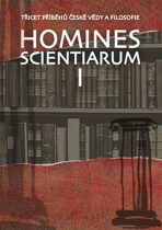 Homines scientiarum I - Třicet příběhů české vědy a filosofie + DVD - Antonín Kostlán, ...