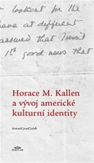 Horace M. Kallen a vývoj americké kulturní identity - Randolph S. Bourne, ...