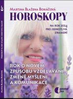 Horoskopy na rok 2024 - Rok o novém způsobu vzdělávání, změně myšlení a komunikace - Martina Blažena Boháčová