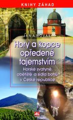 Hory a kopce opředené tajemstvím - Jan A. Novák