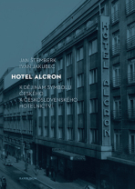 Hotel Alcron - Ivan Jakubec, Jan Štemberk