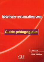 Hotellerie-Restauration.com: Guide pédagogique, 2. édition - Chantal Dubois