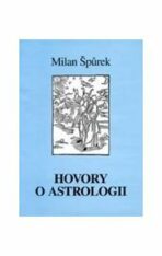 Hovory o astrologii - Milan Špůrek
