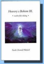 Hovory s Bohem III. - Neale Donald Walsch