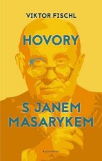 Hovory s Janem Masarykem - Viktor Fischl