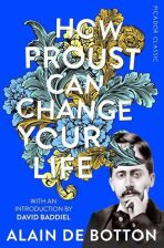 How Proust Can Change Your Life - Alain de Botton