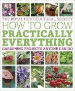 How to Grow Practically Everything - Zia Allawayová, ...