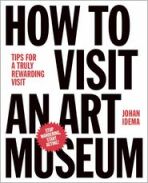 How to Visit an Art Museum - Johan Idema