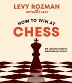 How to Win At Chess - Levy Rozman