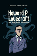 Howard P. Lovecraft   Ten kdo psal v temnotách - Alex Nikolavioth,  Gervasio, ...