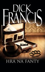 Hra na fanty - Dick Francis