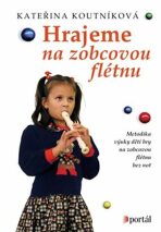 Hrajeme na zobcovou flétnu - Kateřina Koutníková