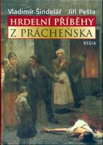 Hrdelní příběhy z Prácheňska - Vladimír Šindelář