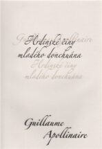 Hrdinské činy mladého donchuána - Guillaume Apollinaire
