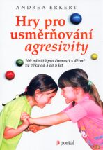 Hry pro usměrňování agresivity - Andrea Erkert