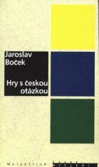 Hry s českou otázkou - Jaroslav Boček