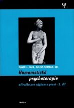 Humanistická psychologie 1. - Příručka pro výzkum a praxi - Cain David J.,Julius Seeman