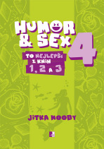 Humor & Sex 4 To nej z knih 1, 2 a 3 - Jitka Moody