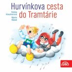 Hurvínkova cesta do Tramtárie - Martin Klásek, ...