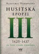 Husitská epopej III. 1426 -1437 - Za časů císaře Zikmunda - Vlastimil Vondruška