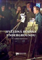 Hvězdná hodina Undergroundu - Ladislav Kudrna