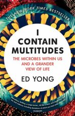 I Contain Multitudes : The Microbes Within Us... - Ed Yong