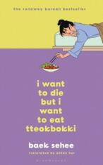 I Want to Die but I Want to Eat Tteokbokki - 