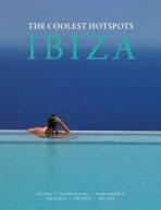Ibiza: The Coolest Hotspots - Conrad White, ...